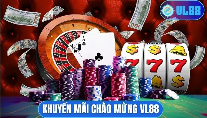 Chương trình khuyến mãi chào mừng VL88